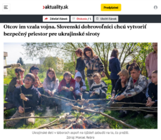 Otcov im vzala vojna. Slovenskí dobrovoľníci chcú vytvoriť bezpečný priestor pre ukrajinské siroty