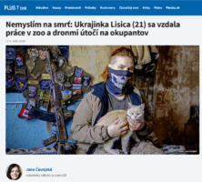 Nemyslím na smrť: Ukrajinka Lisica (21) sa vzdala práce v zoo a dronmi útočí na okupantov